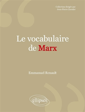 Le vocabulaire de Marx - Emmanuel Renault