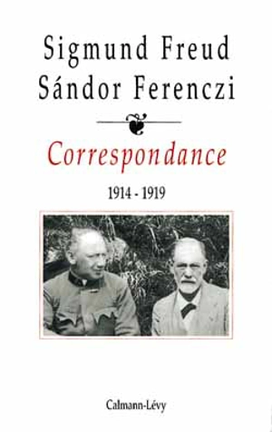 Correspondance Freud-Ferenczi. Vol. 2. 1914-1919 - Sigmund Freud