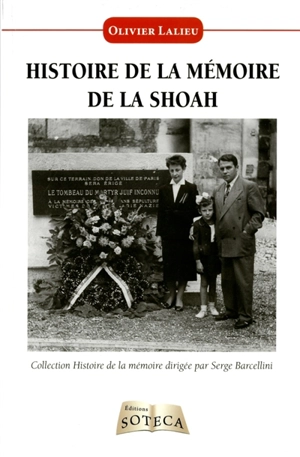 Histoire de la mémoire de la Shoah - Olivier Lalieu