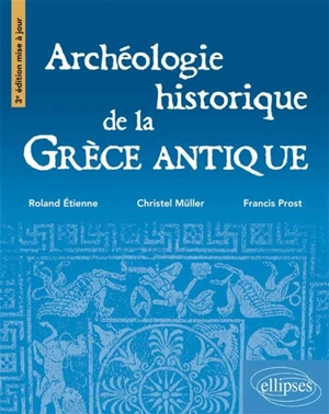 Archéologie historique de la Grèce antique - Roland Etienne