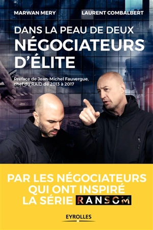 Dans la peau de deux négociateurs d'élite - Marwan Méry