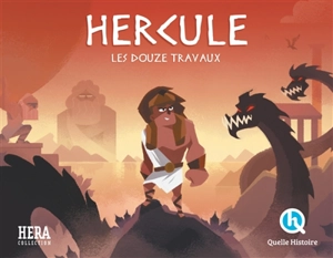 Hercule : les douze travaux - Patricia Crété