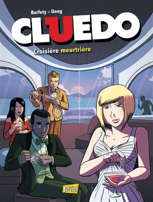 Cluedo : une BD dont vous êtes le héros !. Vol. 2. Croisière meurtrière - Elisabeth Barféty