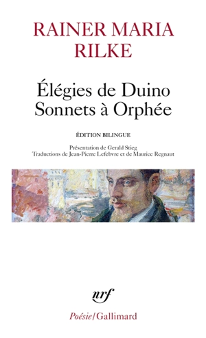 Elégies de Duino. Sonnets à Orphée : et autres poèmes - Rainer Maria Rilke