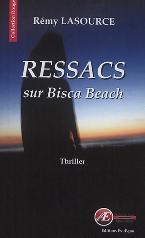 Ressacs sur Bisca Beach : policier - Rémy Lasource