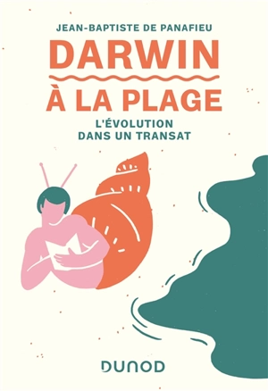 Darwin à la plage : l'évolution dans un transat - Jean-Baptiste de Panafieu