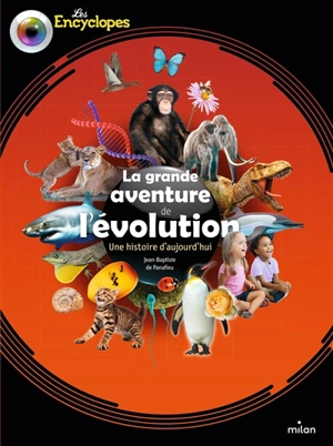 La grande aventure de l'évolution : une histoire d'aujourd'hui - Jean-Baptiste de Panafieu