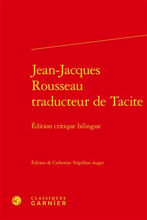 Jean-Jacques Rousseau, traducteur de Tacite : édition critique bilingue