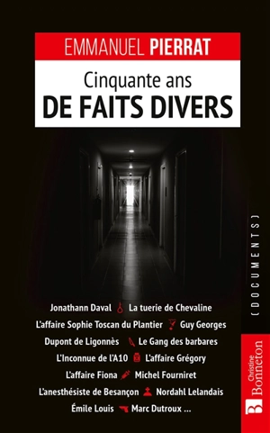 Cinquante ans de faits divers - Emmanuel Pierrat