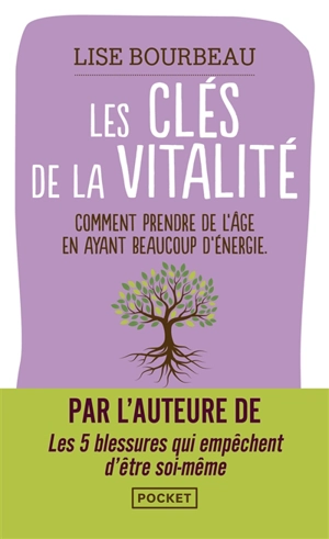 Les clés de la vitalité : comment prendre de l'âge en ayant beaucoup d'énergie - Lise Bourbeau