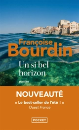 Un si bel horizon - Françoise Bourdin