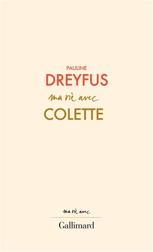 Ma vie avec Colette - Pauline Dreyfus