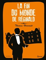 La fin du monde de Réginald - Thomas Hervouët