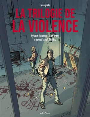 La trilogie de la violence : intégrale - Sylvain Runberg