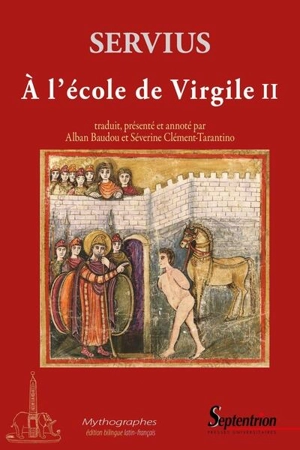 A l'école de Virgile. Vol. 2. Commentaire à l'Enéide, livre 2 - Maurus Honoratus Servius