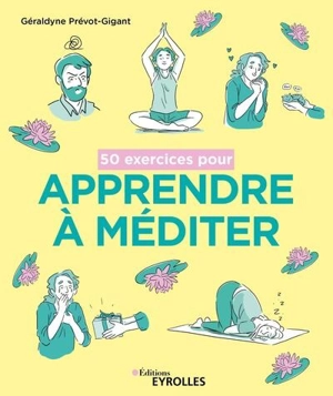50 exercices pour apprendre à méditer - Géraldyne Prévot-Gigant