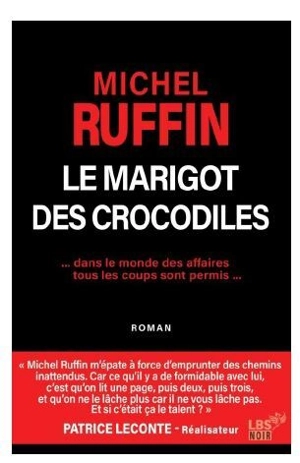 Le marigot des crocodiles - Michel Ruffin