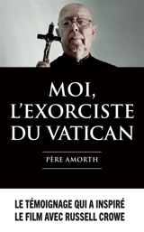 Moi, l'exorciste du Vatican - Gabriele Amorth
