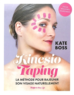 Kinesio taping : la méthode pour rajeunir son visage naturellement - Kate Boss