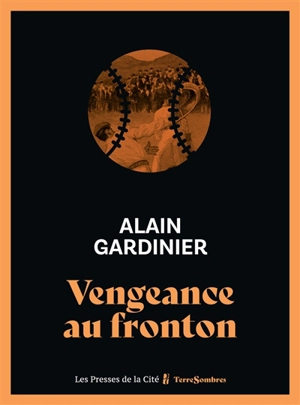 Vengeance au fronton - Alain Gardinier