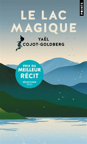 Le lac magique : récit - Yaël Cojot-Goldberg