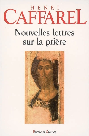 Nouvelles lettres sur la prière - Henri Caffarel