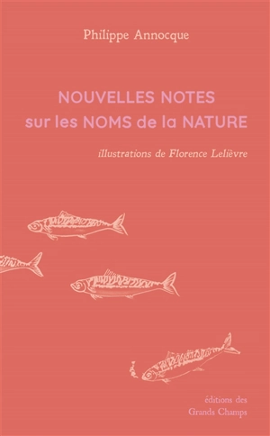 Nouvelles notes sur les noms de la nature - Philippe Annocque