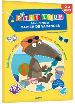 P'tit Loup, mon premier cahier de vacances : 2-3 ans - Orianne Lallemand