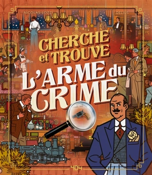 Cherche et trouve l'arme du crime - Nicolas Lozzi