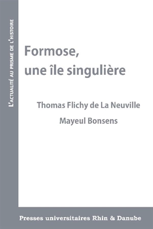 Formose, une île singulière - Thomas Flichy de La Neuville