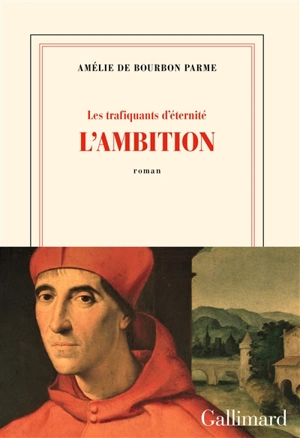 Les trafiquants d'éternité. Vol. 1. L'ambition - Amélie de Bourbon Parme