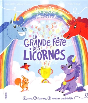 La grande fête des licornes - Emilie Hamm