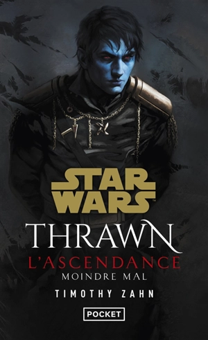 Thrawn : l'ascendance. Vol. 3. Moindre mal - Timothy Zahn