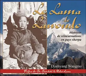 Le lama de Lawoudo : histoires de réincarnation en pays sherpa - Djamyang Wangmo