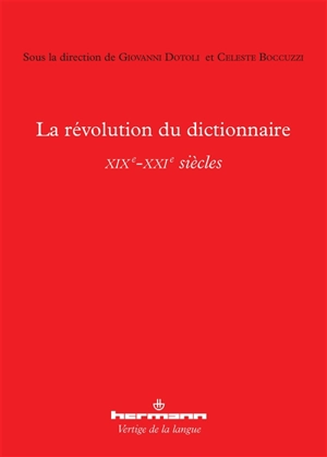 La révolution du dictionnaire : XIXe-XXIe siècles