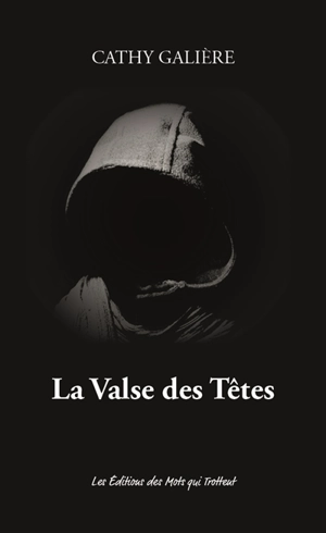 La valse des têtes - Cathy Galière