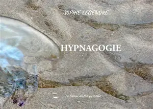 Hypnagogie - Sophie Legendre