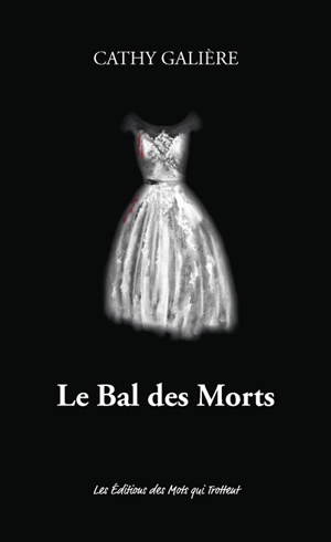 Le bal des morts - Cathy Galière