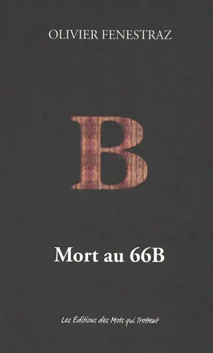 Mort au 66B - Olivier Fenestraz