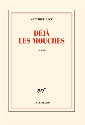 Déjà les mouches - Matthieu Peck