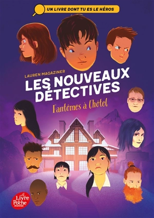 Les nouveaux détectives. Vol. 3. Fantômes à l'hôtel - Lauren Magaziner