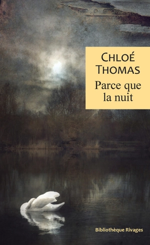 Parce que la nuit - Chloé Thomas