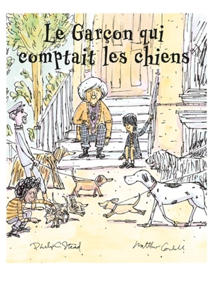 Le garçon qui comptait les chiens - Philip C. Stead