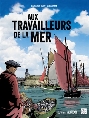 Aux travailleurs de la mer - Dominique Robet