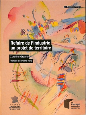 Refaire de l'industrie un projet de territoire - Caroline Granier