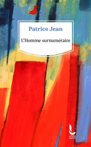 L'homme surnuméraire - Patrice Jean