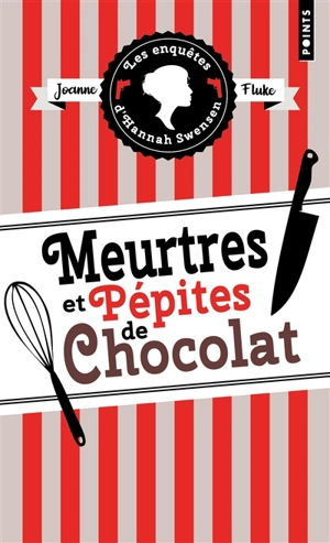 Les enquêtes d'Hannah Swensen. Vol. 1. Meurtres et pépites de chocolat - Joanne Fluke