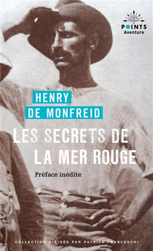 Les secrets de la mer Rouge - Henry de Monfreid