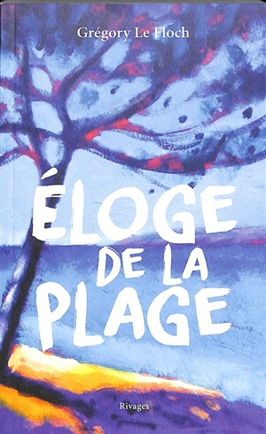 Eloge de la plage - Grégory Le Floch