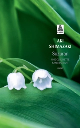Suzuran : une clochette sans battant - Aki Shimazaki
